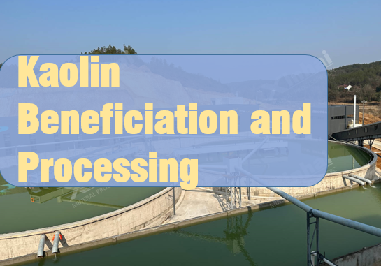 Kaolin Beneficiation and Processing.png
